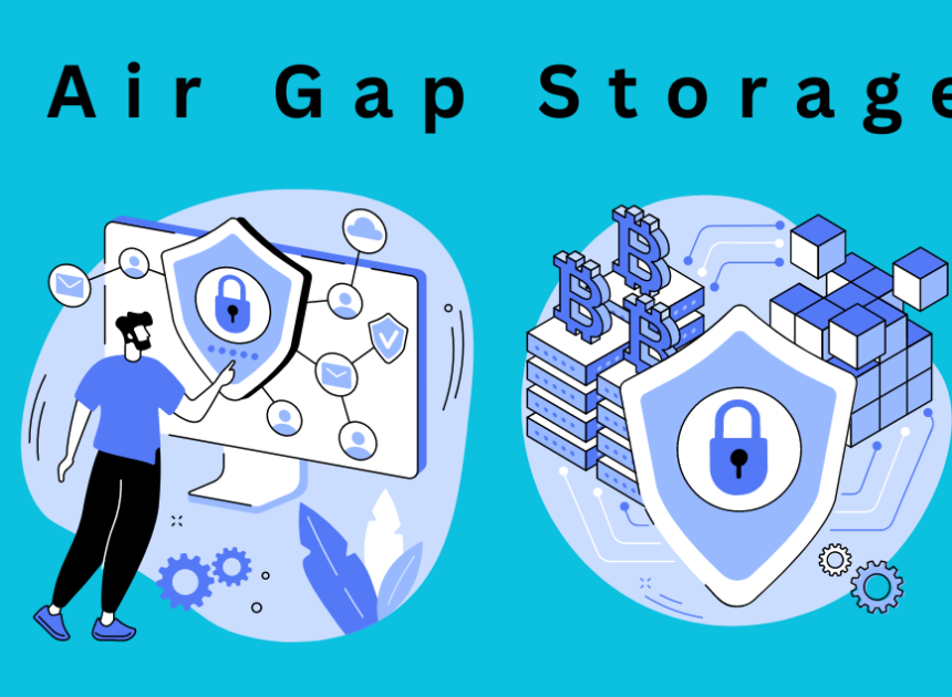 The Ultimate Guide to Air-Gap Storage: A Necessity in the Cybersecurity Arsenal