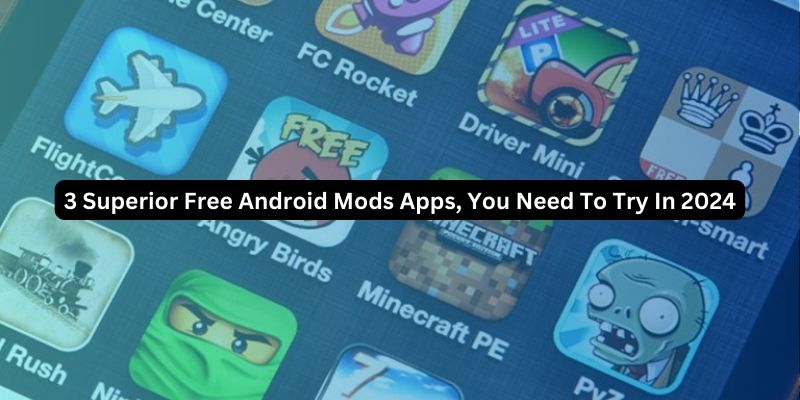 Best Modded Apps For Non-Rooted Phones
