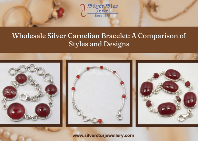 Wholesale Silver Carnelian Bracelet: A Comparison of Styles and Designs